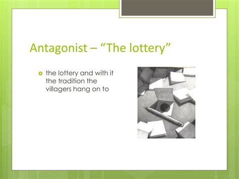 The Lottery Protagonist, Antagonist .